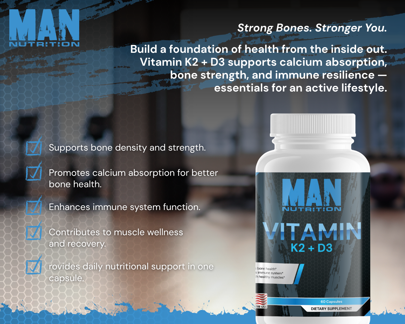 Man Nutrition Vitamin K2+D3 supplement bottle with promotional text on a blurred background